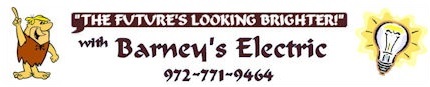 Barney's Electric Master Electrician Sunnyvale Texas - Residential Electrician Commercial Electrician Dallas Garland Mesquite Plano Richardson Rockwall Rowlett