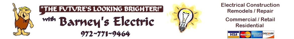 Barney's Electric Master Electrician Rockwall Texas - Residential Electrician Commercial Electrician Dallas Garland Mesquite Plano Richardson Rockwall Rowlett